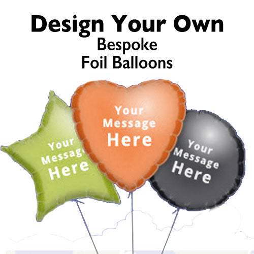 Design Your Own Any 18" Foil helium filled & Personalised - Ideal for any occasion (various Options)
